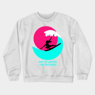 Surfer girl on the surfboard and motivational quote Crewneck Sweatshirt